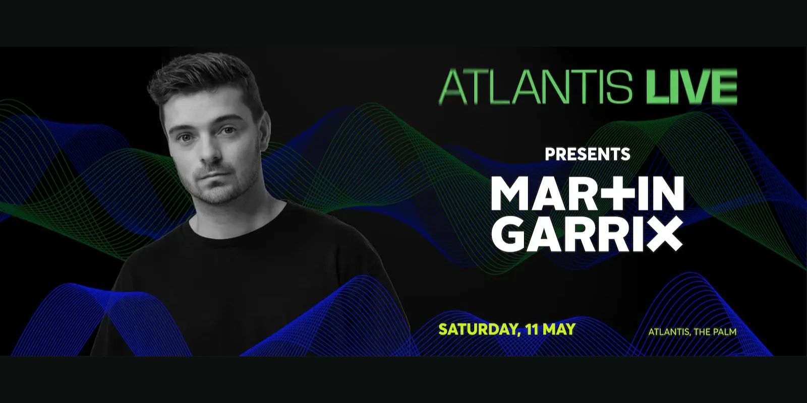 ATLANTIS LIVE presents Martin Garrix